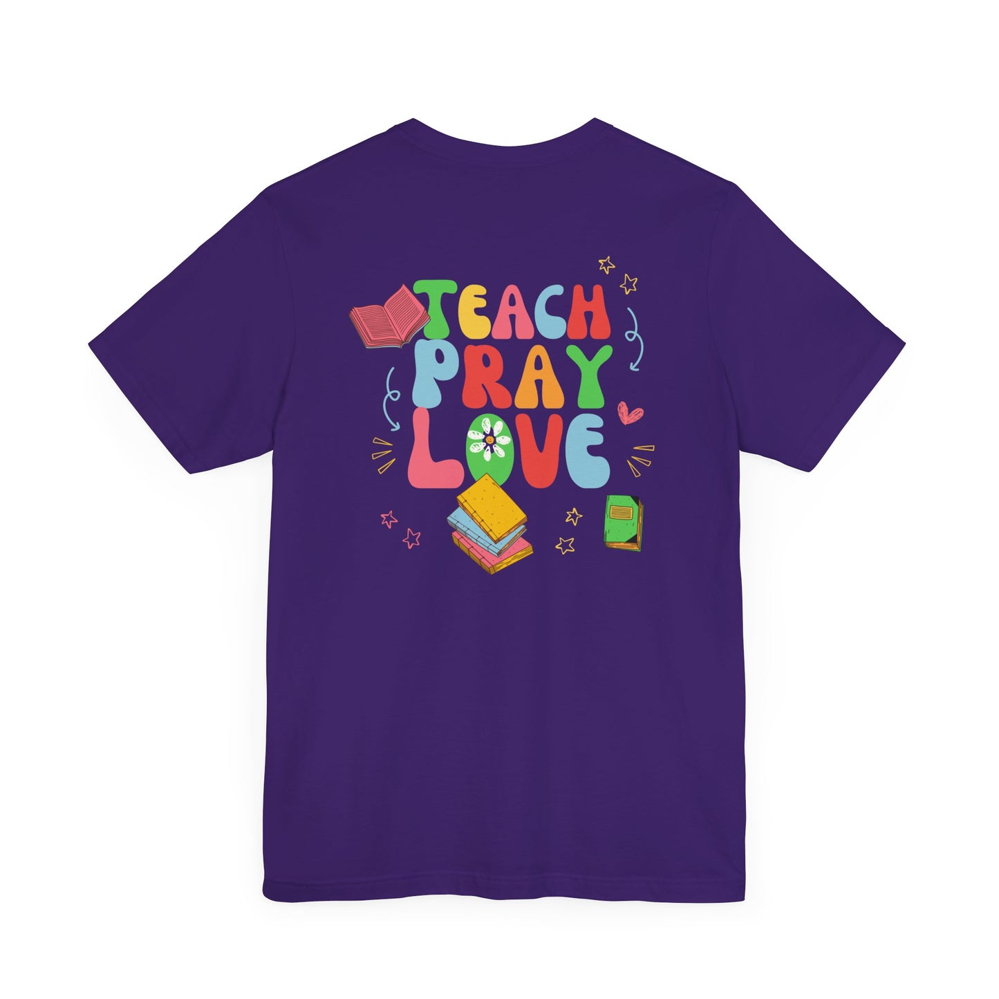 Teach Pray Love T-shirt