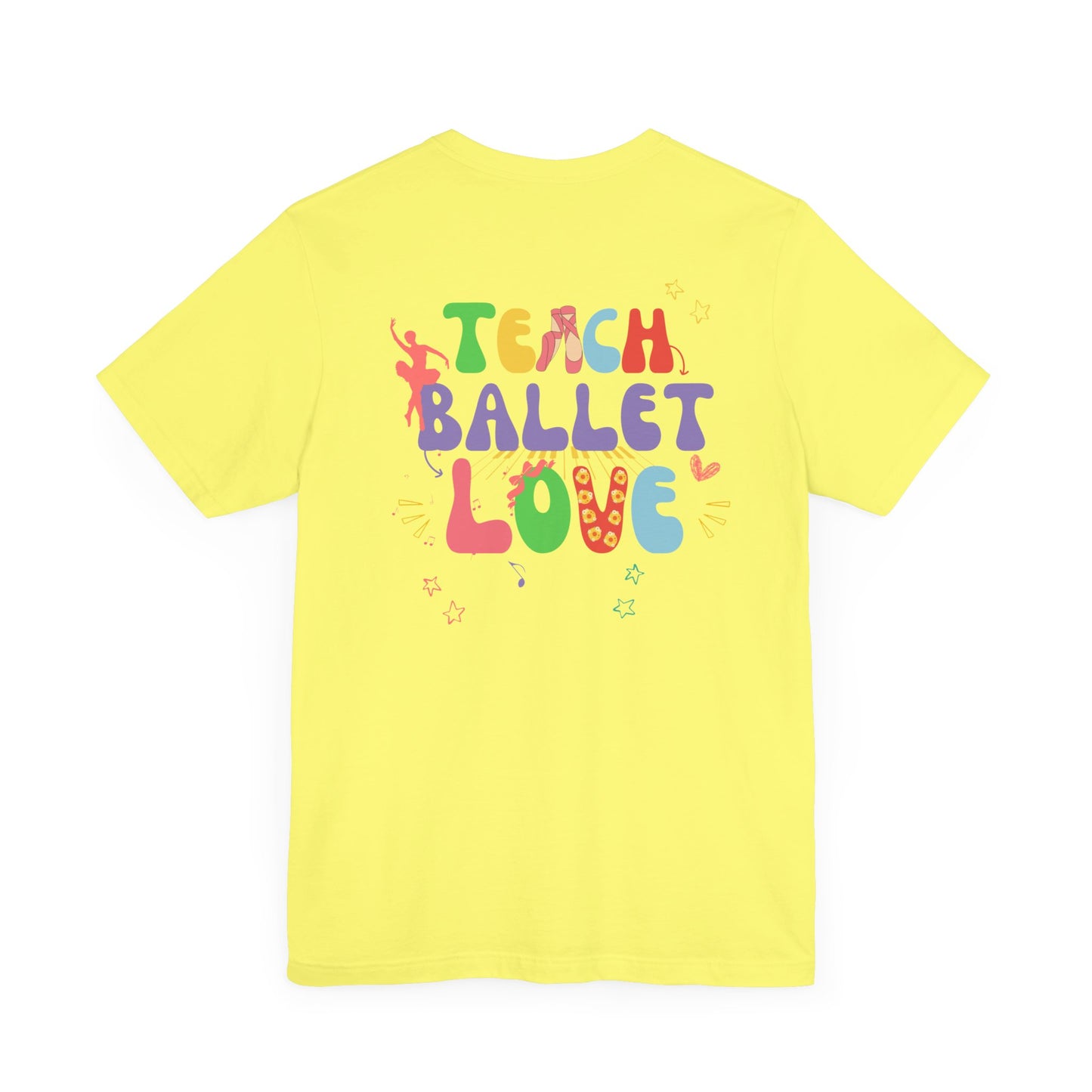 Teach Ballet Love Tee