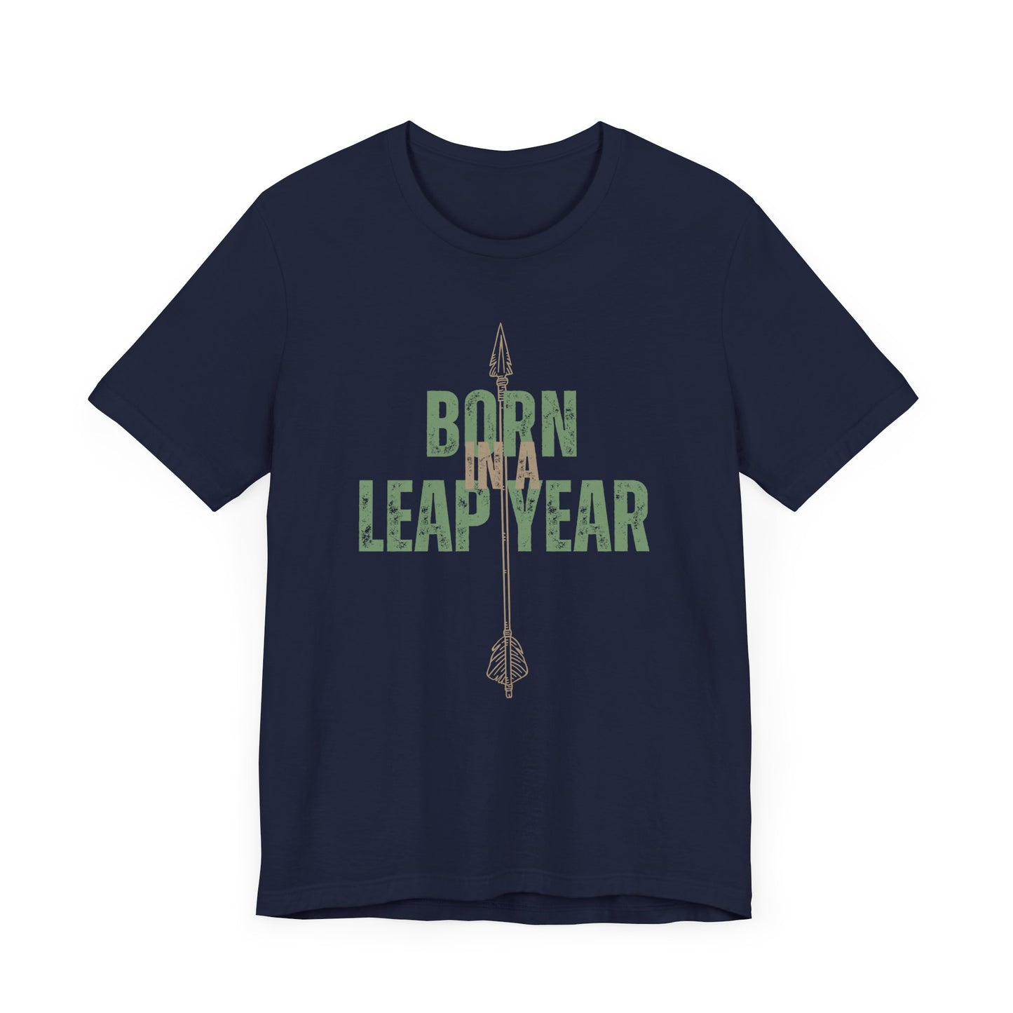 Born in a leap year T-shirt