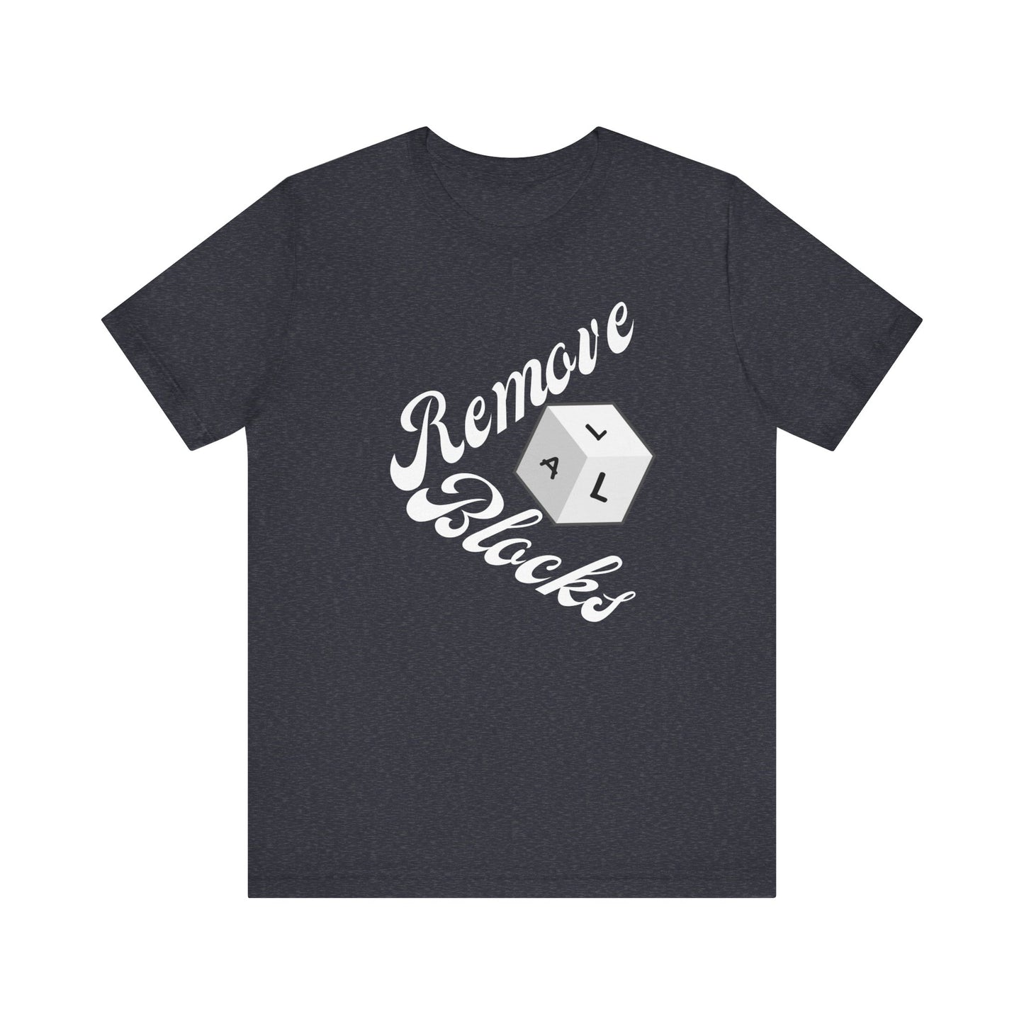 Remove all blocks T-shirt