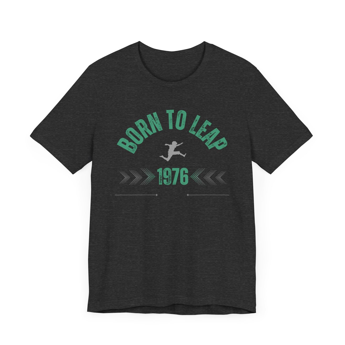 Born to leap 1976 T-shirt