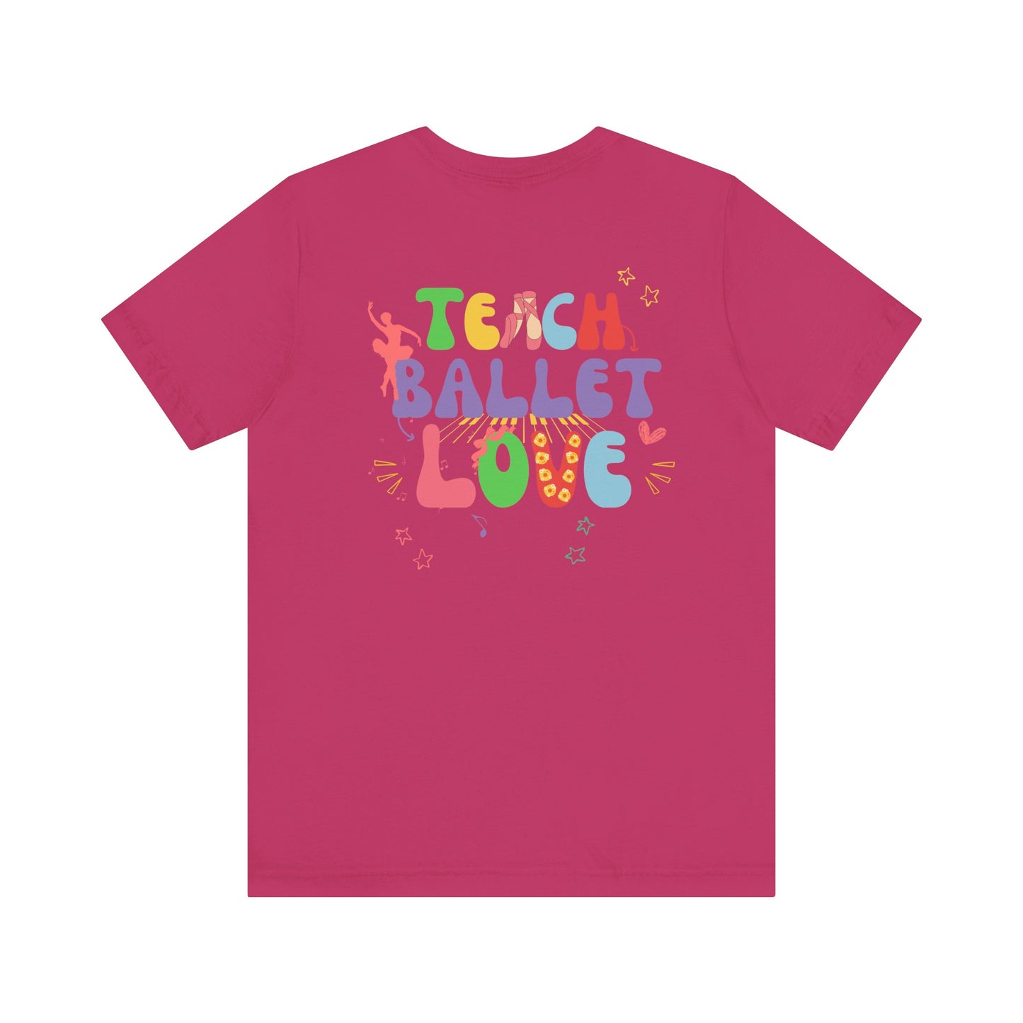 Teach Ballet Love Tee