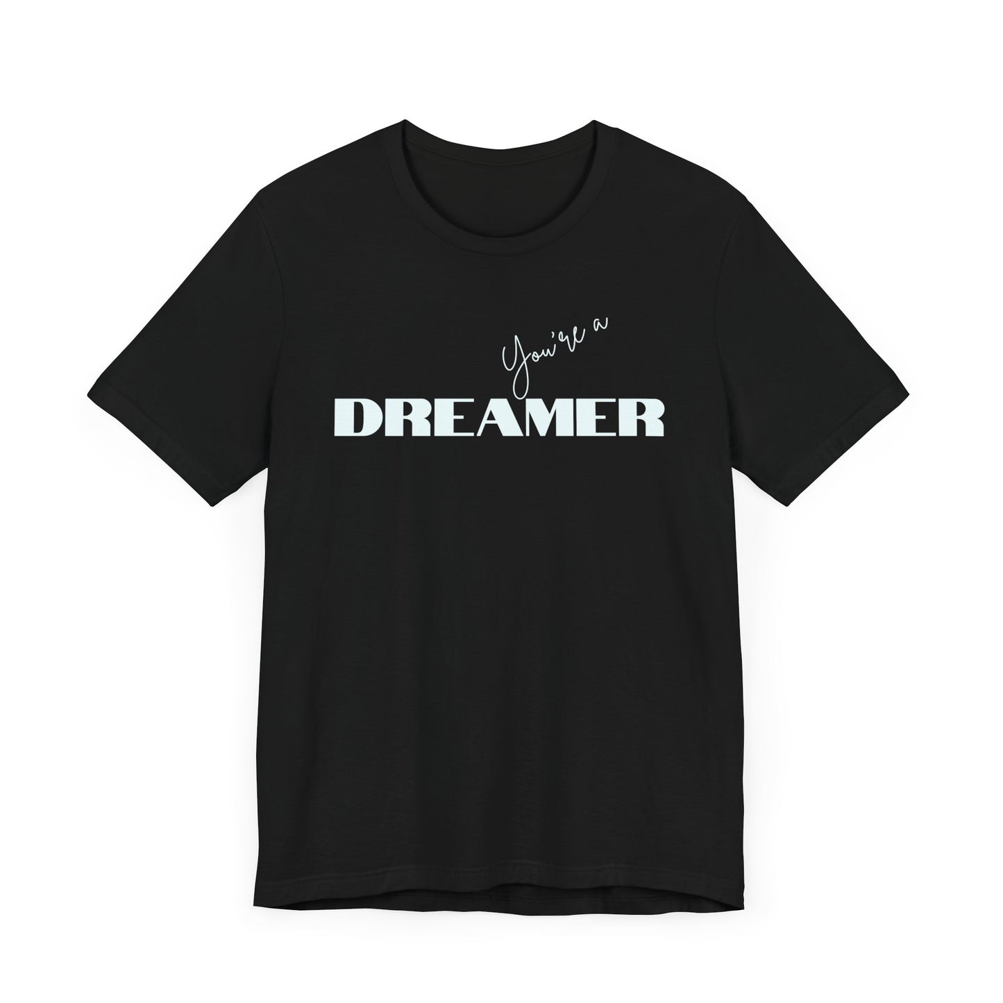 Dreamer T-shirt