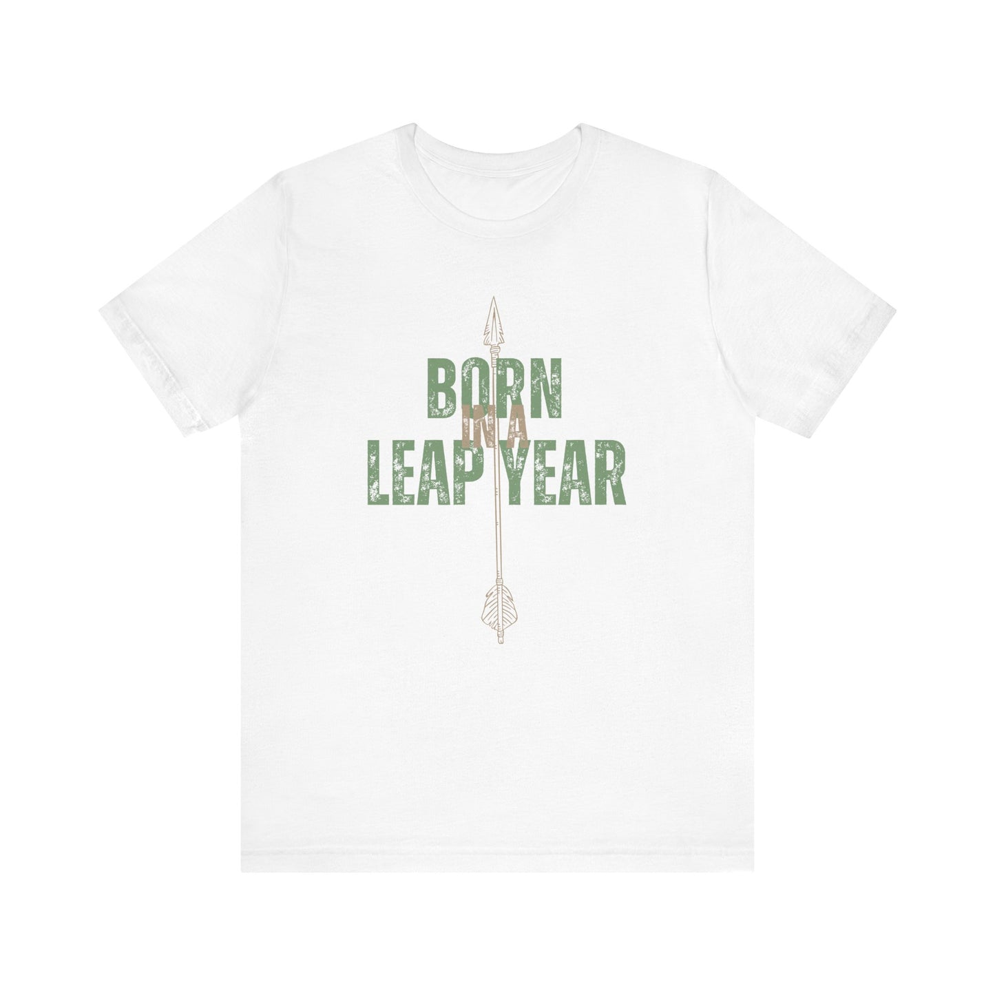 Born in a leap year T-shirt