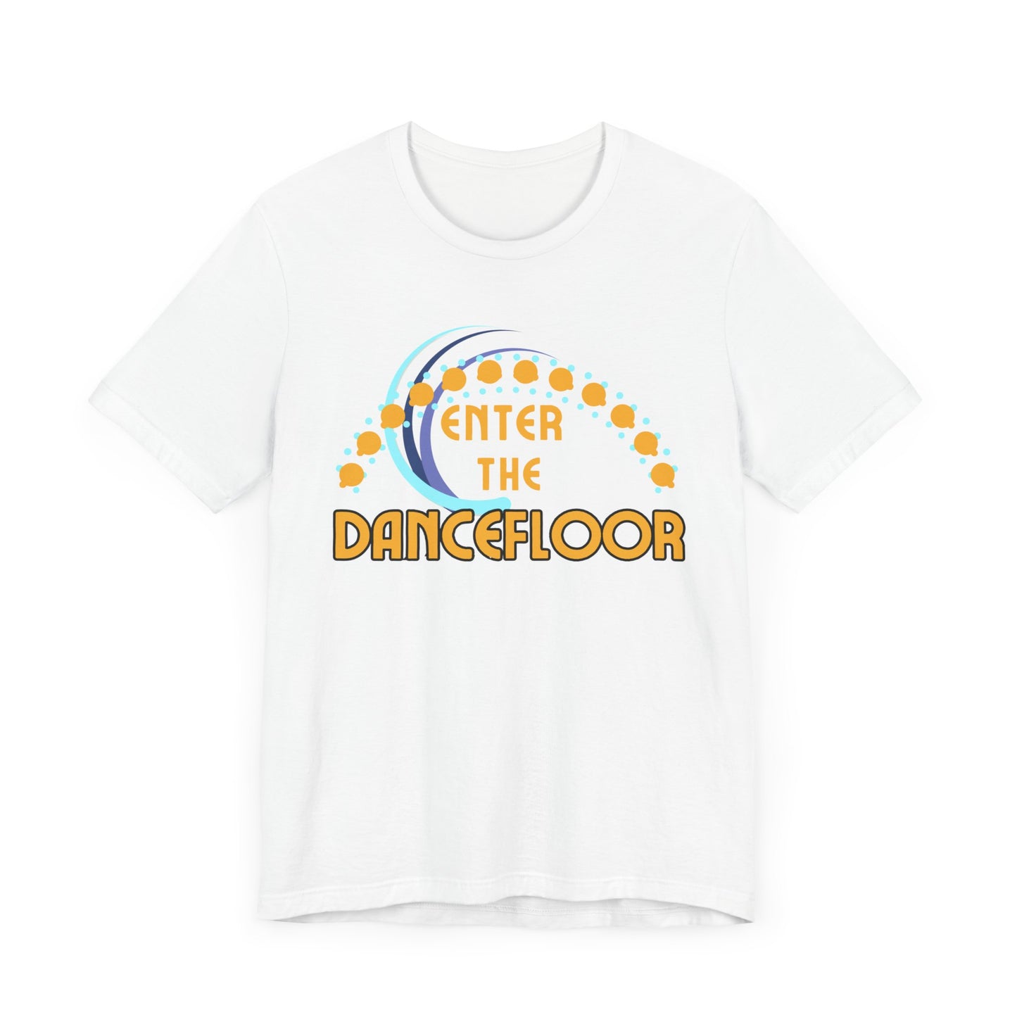 Enter the dancefloor T-shirt