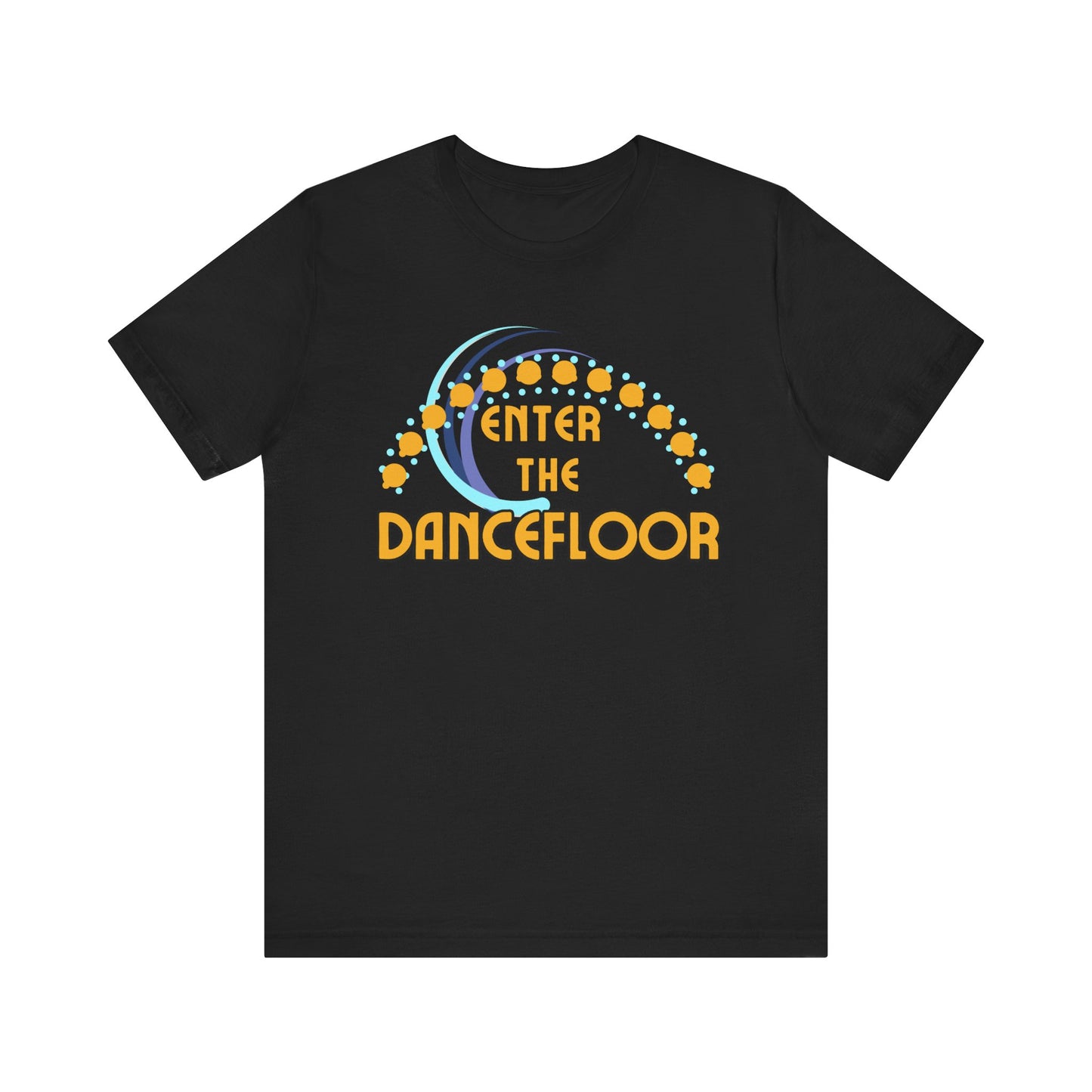 Enter the dancefloor T-shirt