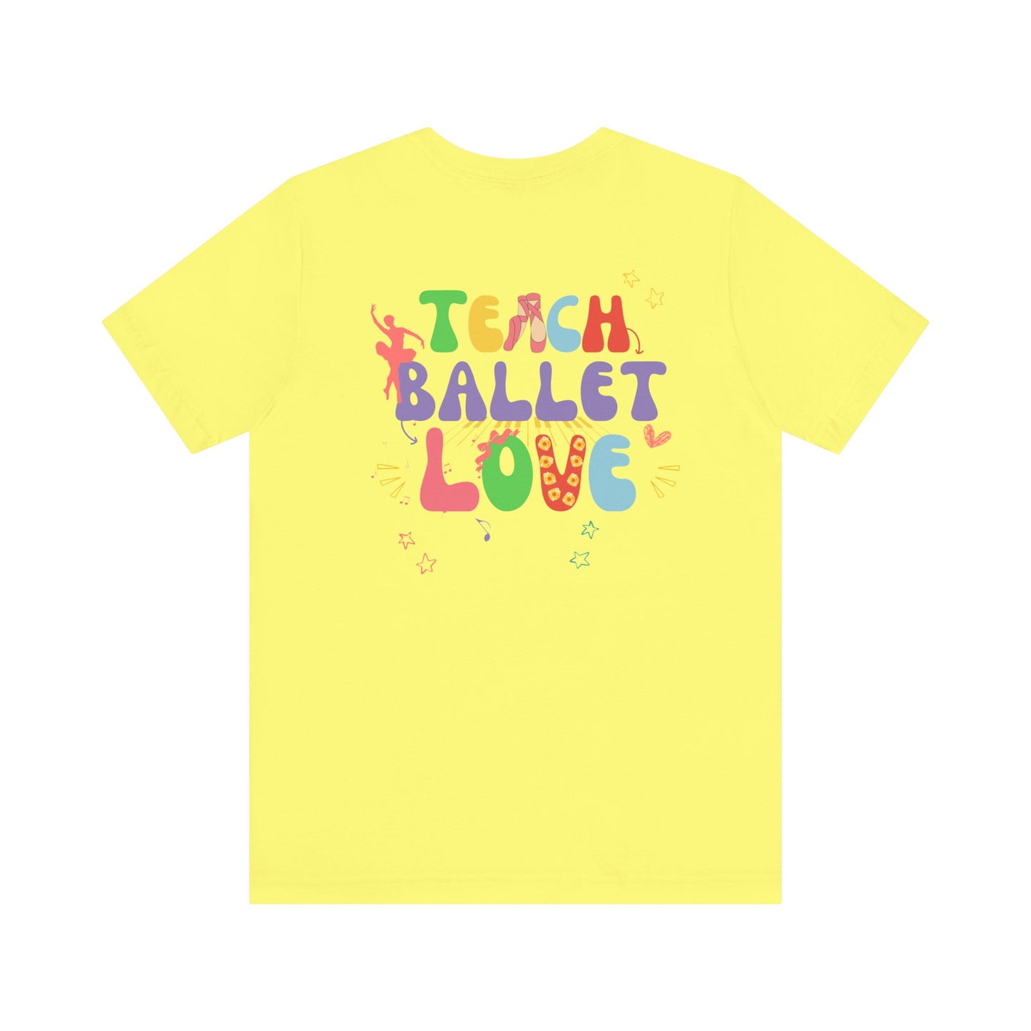 Teach Ballet Love Tee