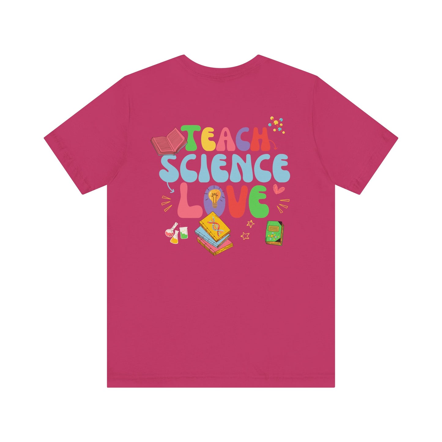 Teach Science Love T-shirt