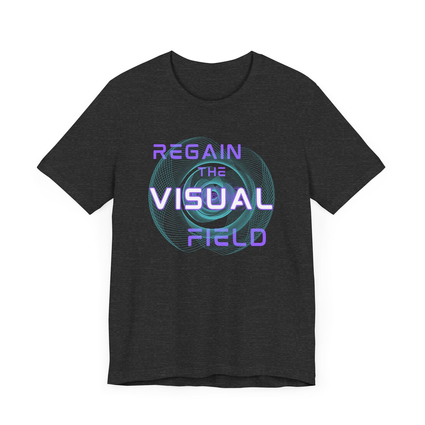 Regain the visual field T-shirt