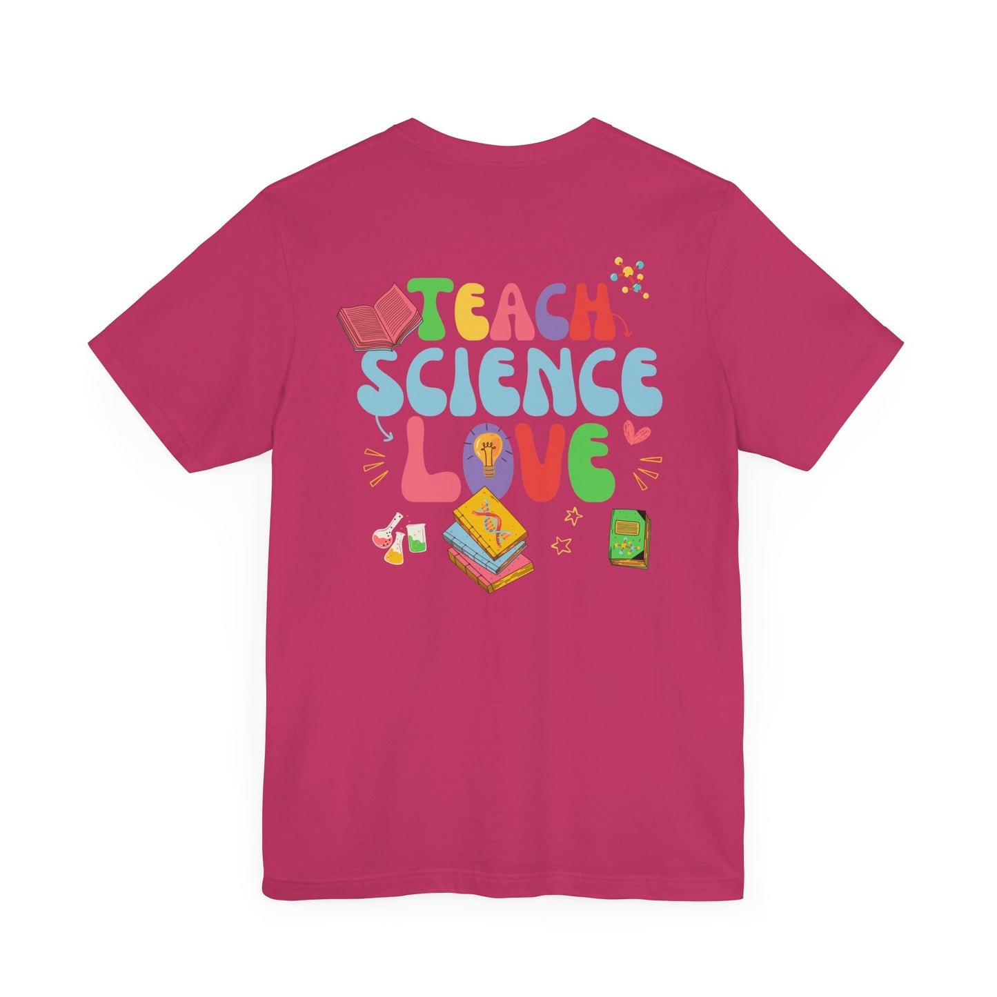 Teach Science Love T-shirt