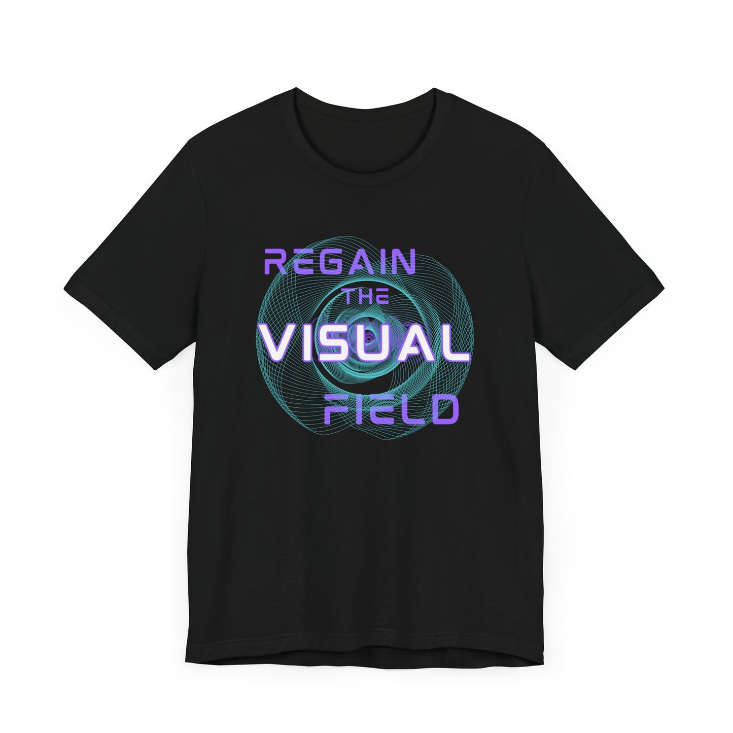 Regain the visual field T-shirt