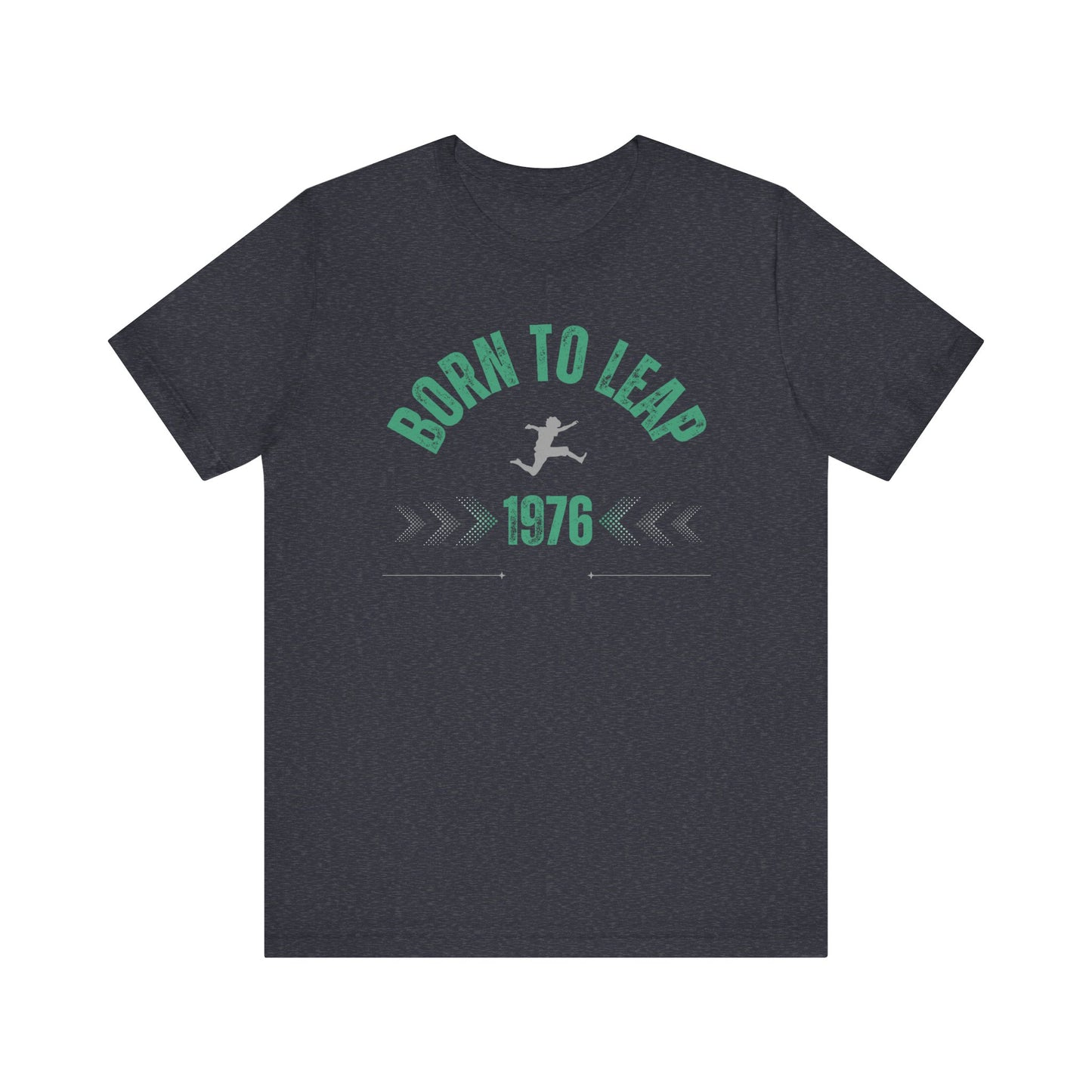 Born to leap 1976 T-shirt