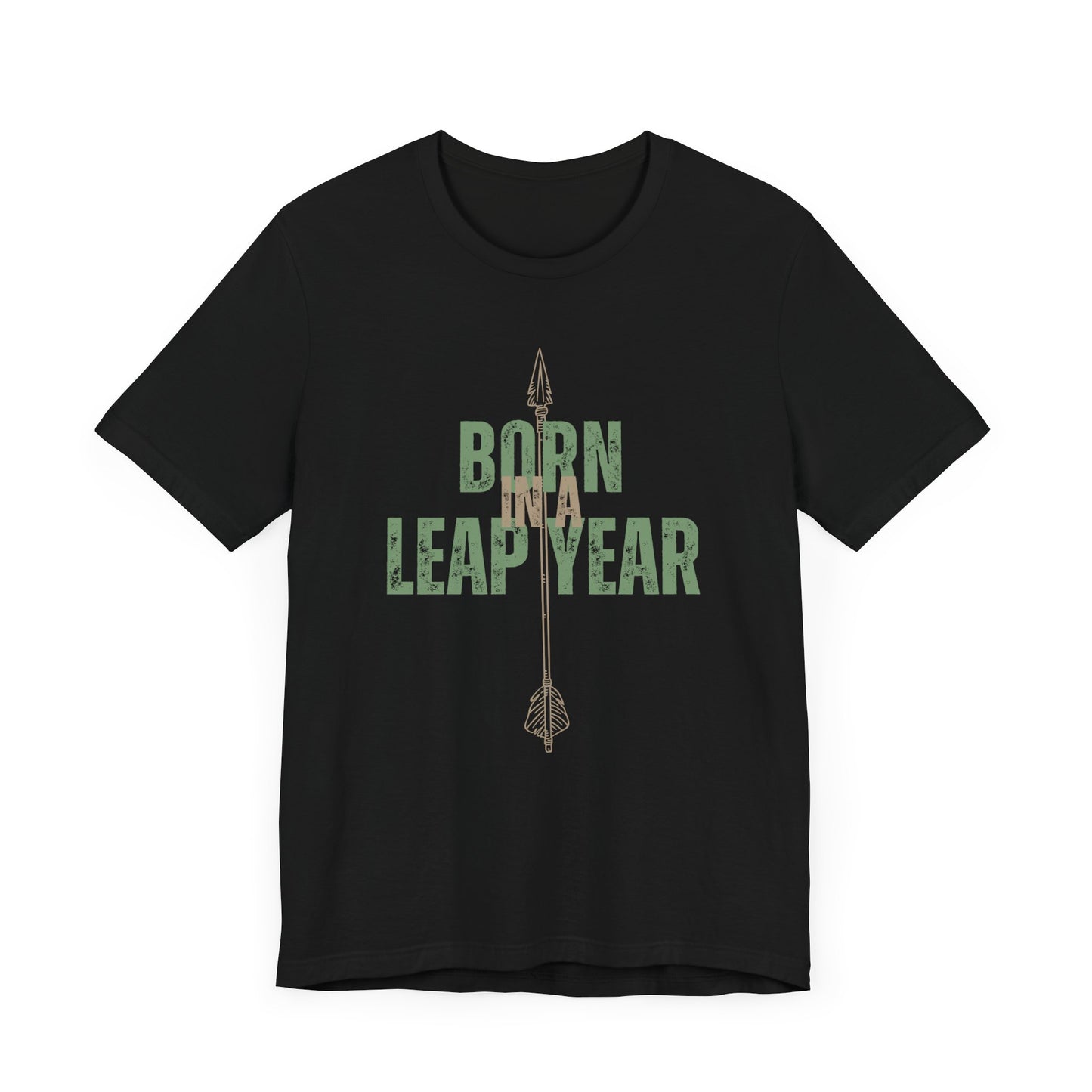 Born in a leap year T-shirt