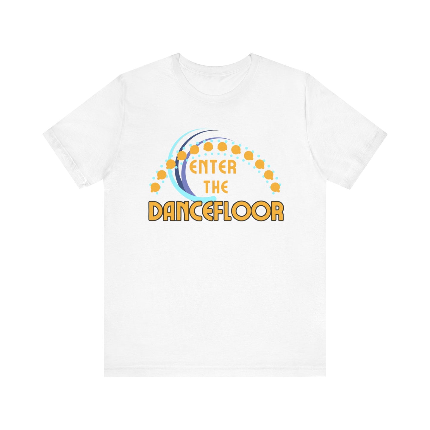 Enter the dancefloor T-shirt