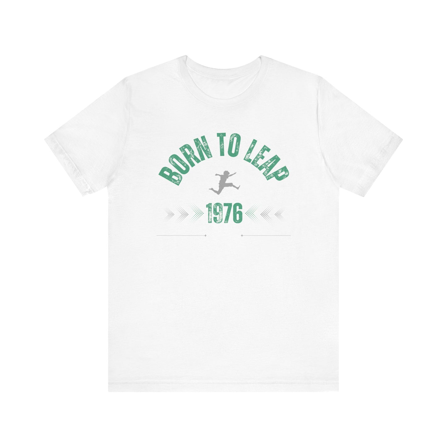 Born to leap 1976 T-shirt